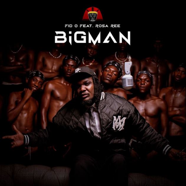 Fid Q Ft Rose Ree – Bigman