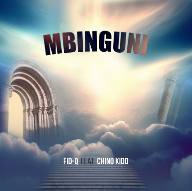 Fid Q Ft Chino Kidd – Mbinguni