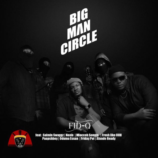 Fid Q – Bigman Circle