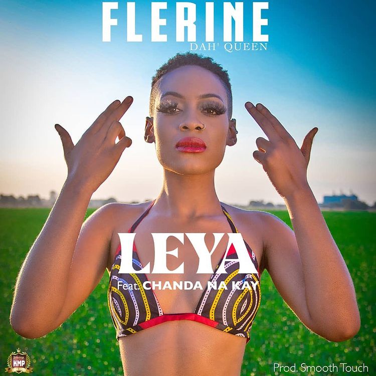Flerine Dah’queen Ft Chanda Na Kay – Leya