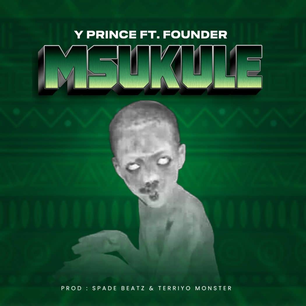 Founder Tz Ft Y Prince – Msukule