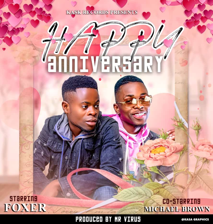Foxer Ft Michael Brown – Happy Anniversary