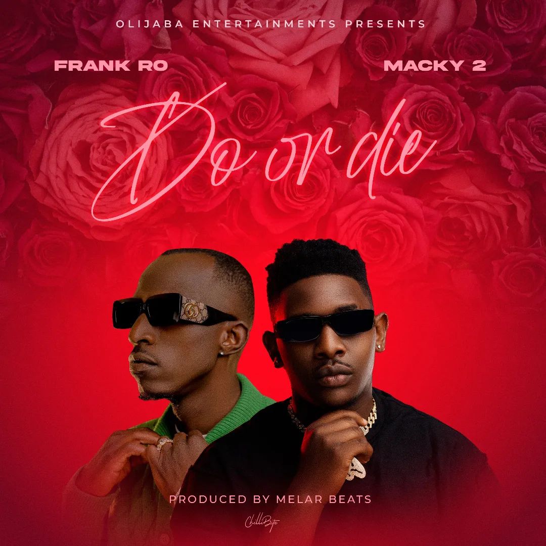 Frank Ro Ft Macky 2 – Do Or Die