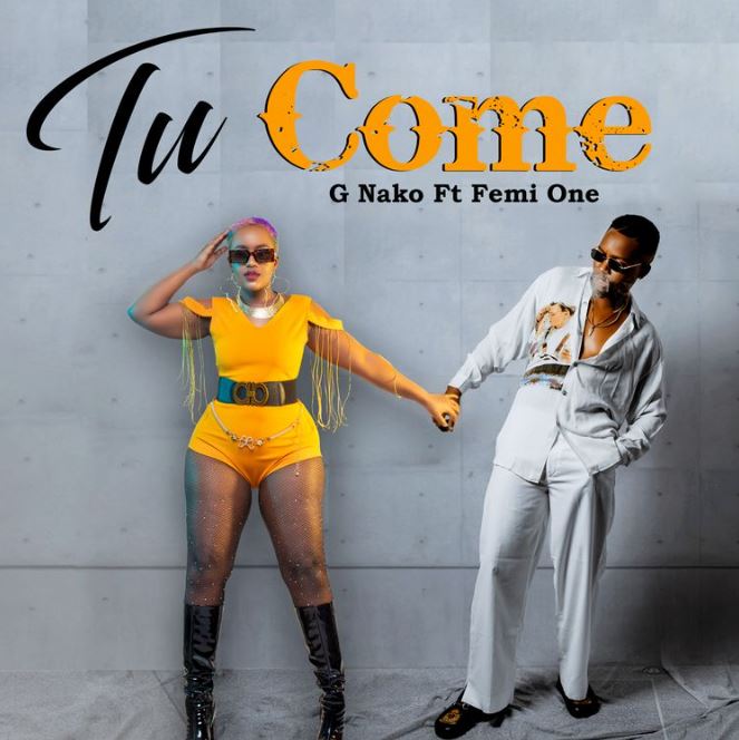 G Nako Ft Femi One – Tu Come