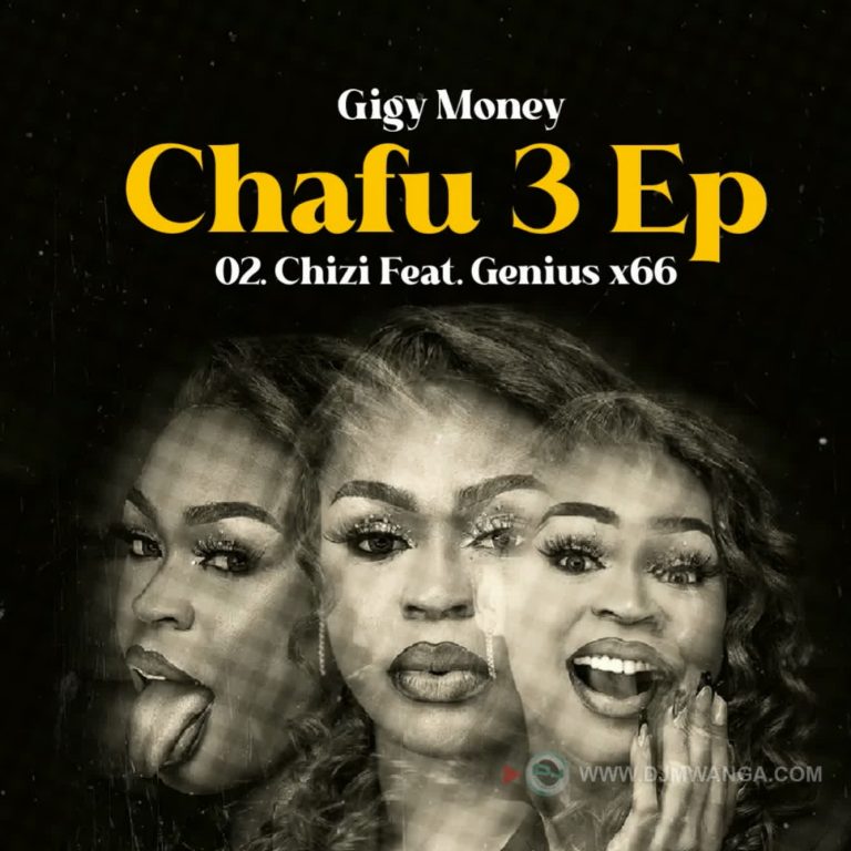 Gigy Money Ft Geniusjini X66 – Chizi