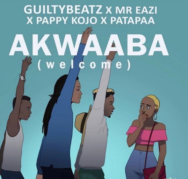 Guiltybeatz Ft Mr Eazi, Patapaa & Pappy Kojo – Akwaaba