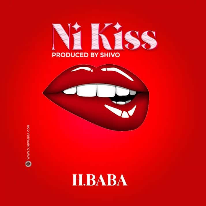 H.baba – Ni Kiss