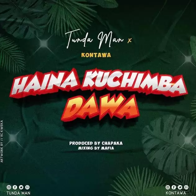 Kontawa Ft Tunda Man – Haina Kuchimba Dawa