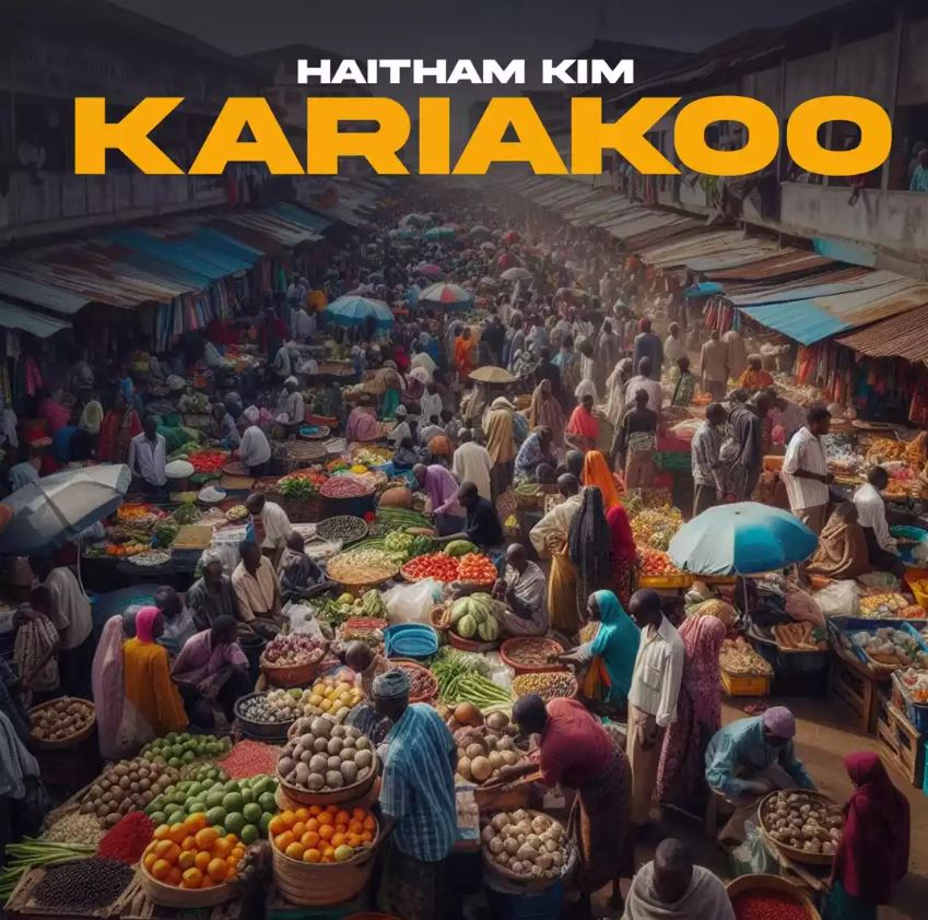 Haitham Kim – Kariakoo