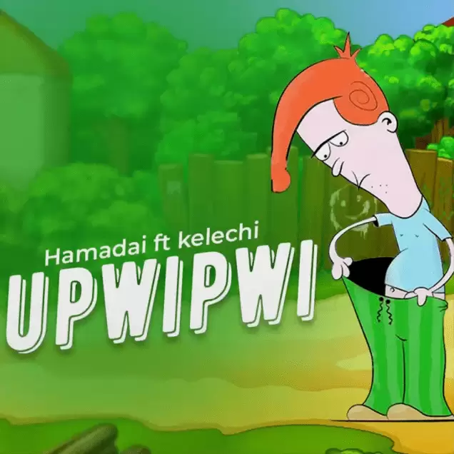 Hamadai Ft Kelechi – Upwipwi