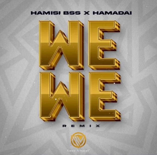 Hamis Bss Ft Hamadai – Wewe Remix