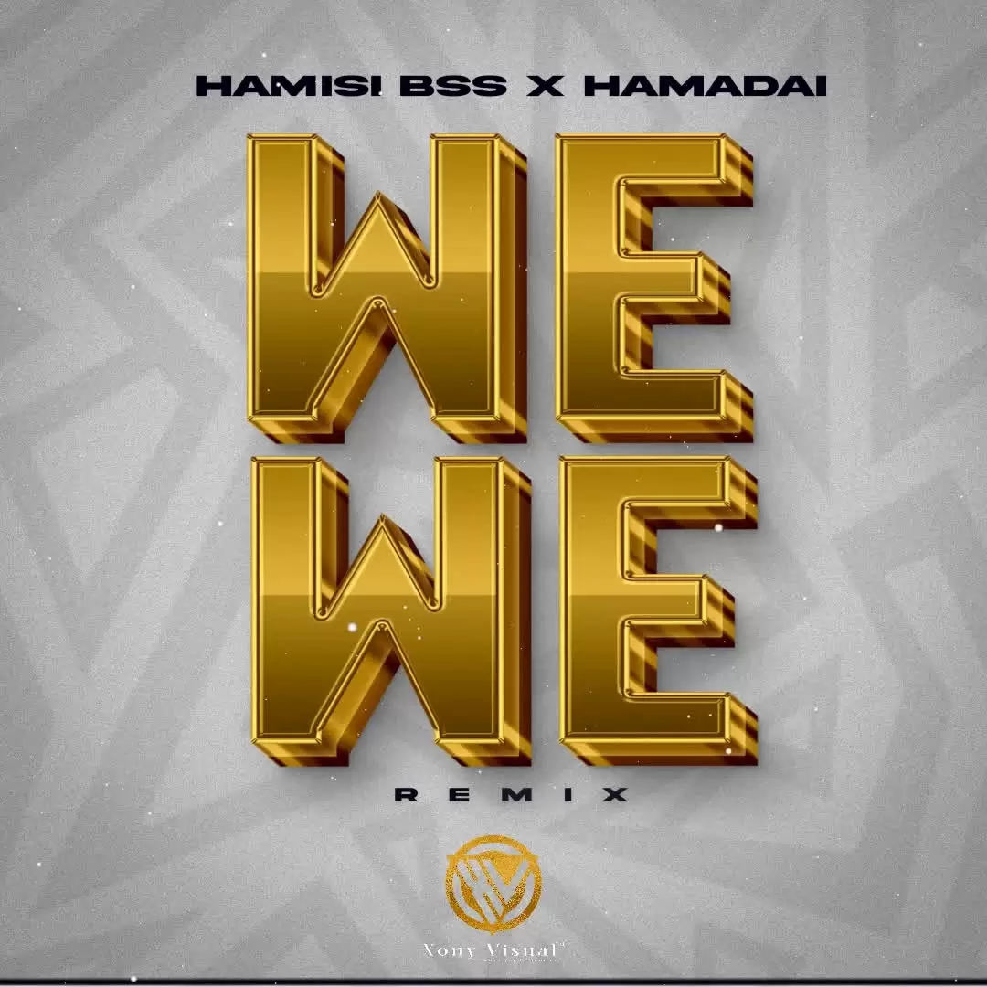 Hamis Bss Ft Hamadai – Wewe
