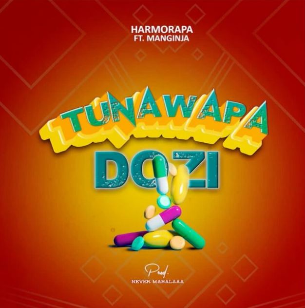 Harmorapa Ft Manginja – Tunawapa Dozi