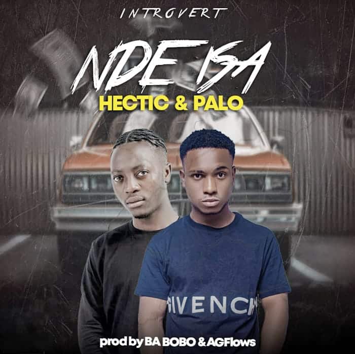 Hectic Ft Palo – Ndeisa