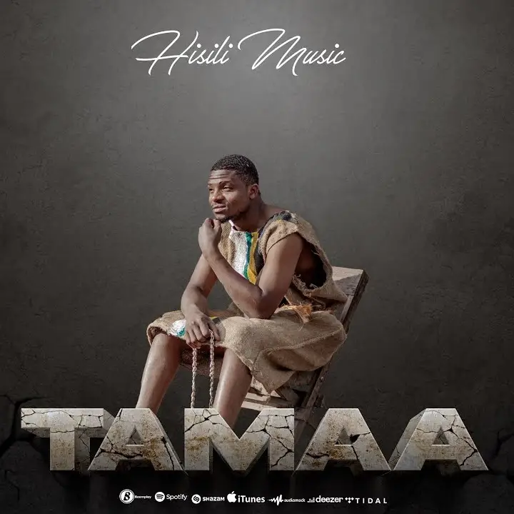 Hisili Music – Tamaa