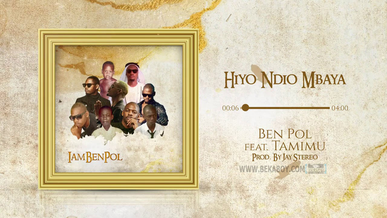 Ben Pol X Tamimu – Hiyo Ndio Mbaya