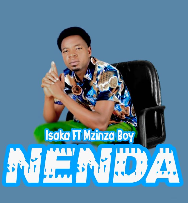 Isaka Ft Mzinza Boy – Nenda