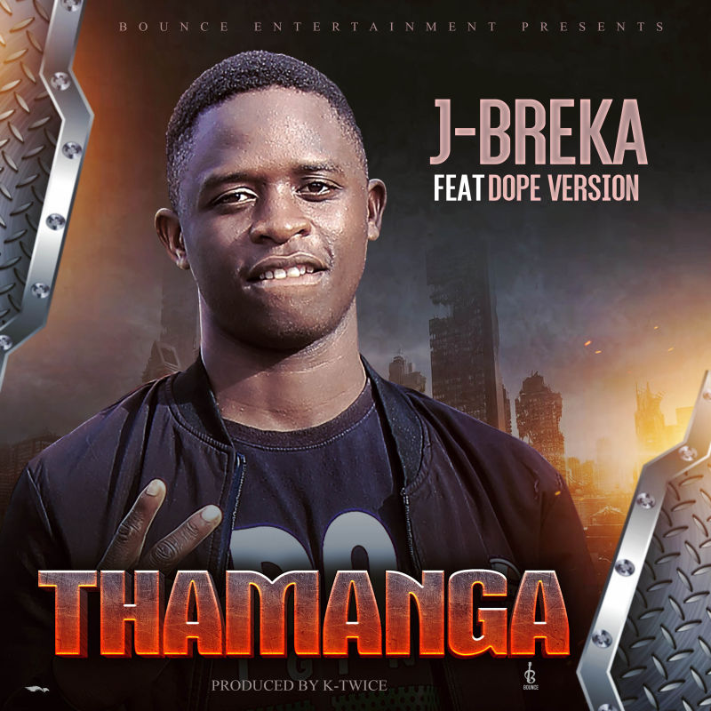 J Breka Ft Dope Version – Thamanga