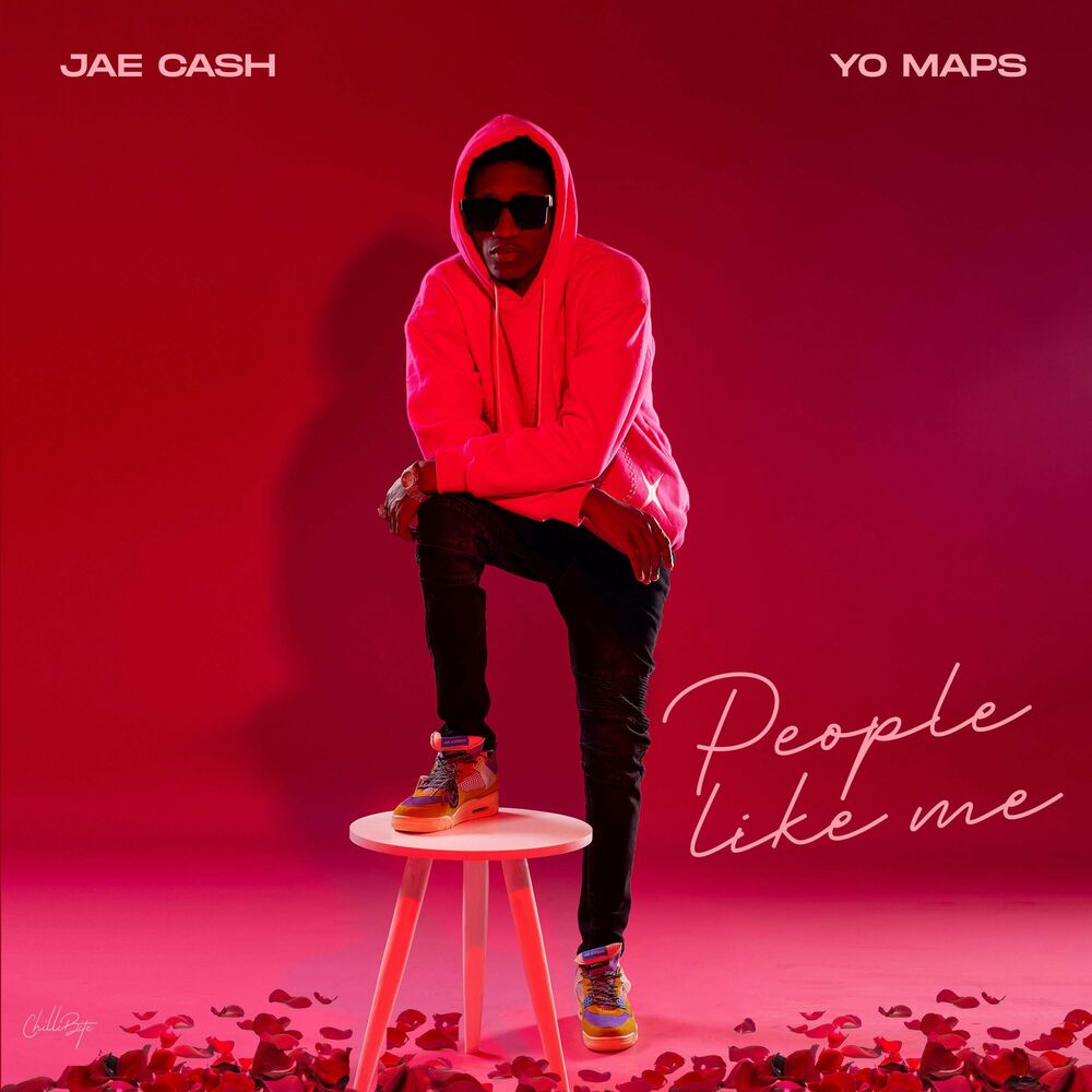 Jae Cash Ft Yo Maps – People Like Me