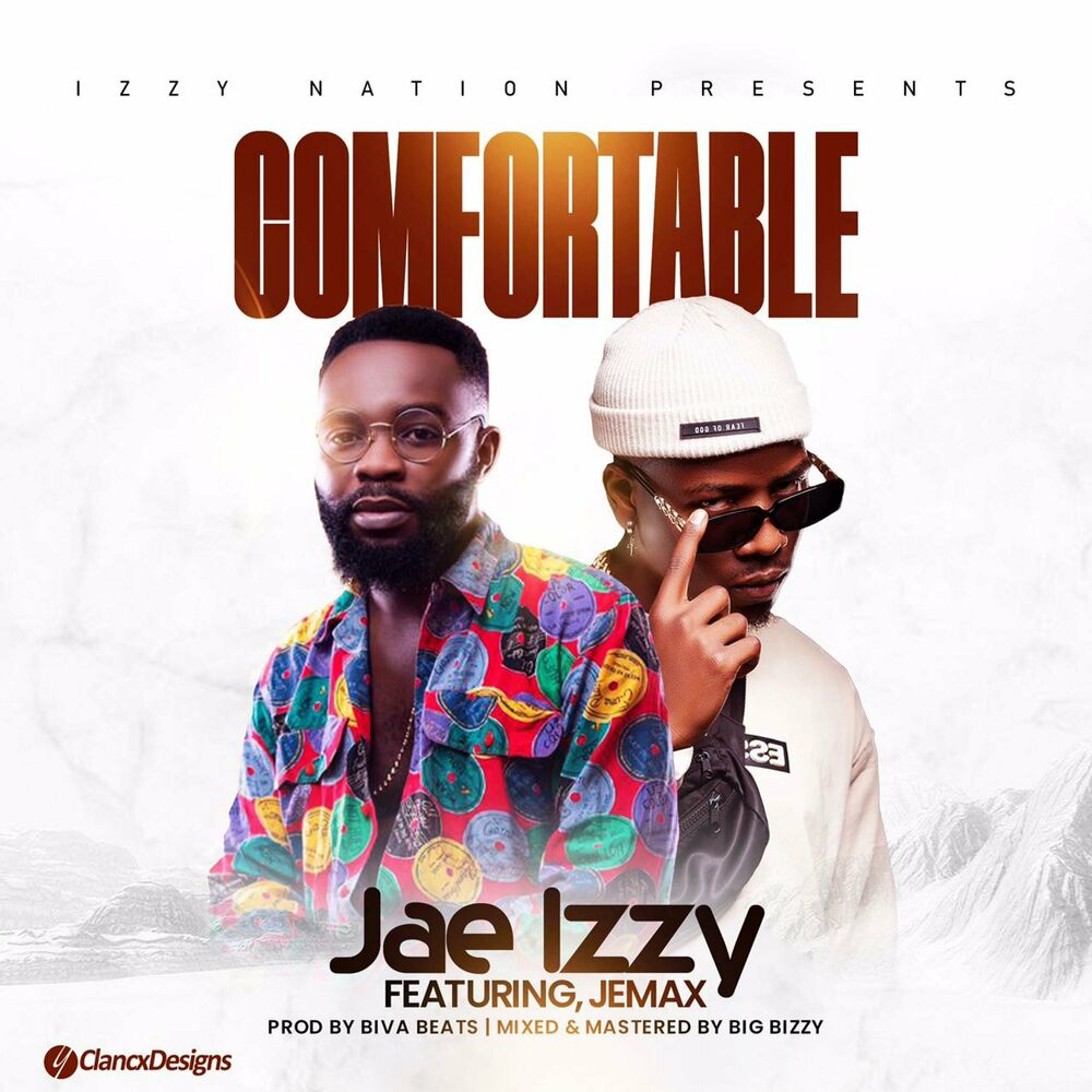 Jae Izzy Ft Jemax – Comfortable