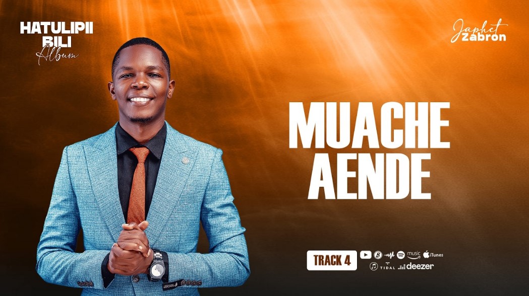 Japhet Zabron – Muache Aende