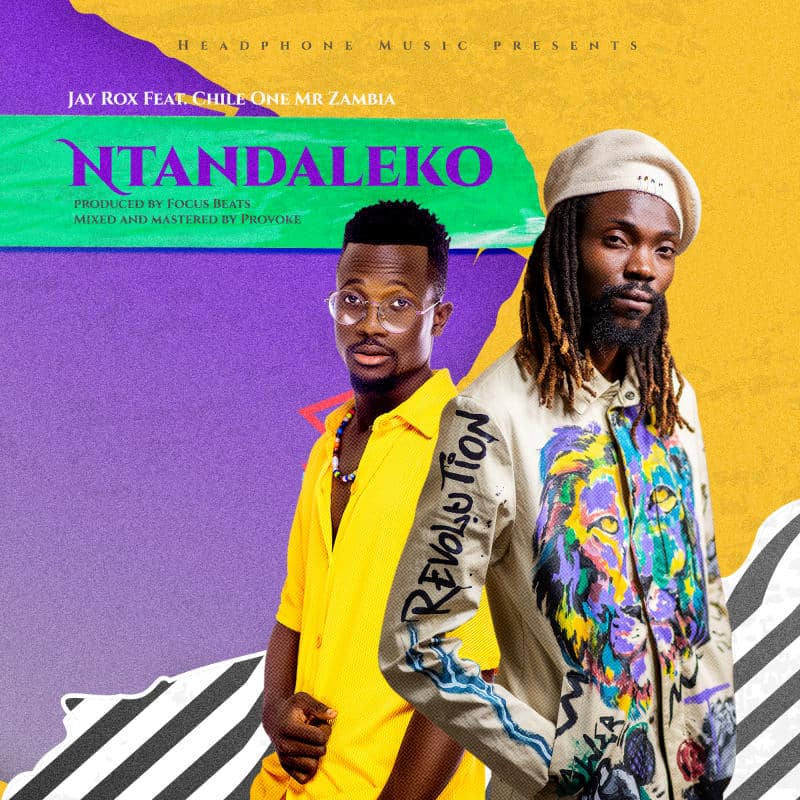 Jay Rox Ft Chile One Mr Zambia – Ntandaleko