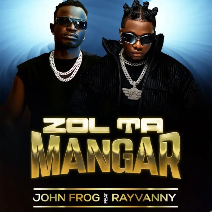 John Frog Ft Rayvanny – Zol Ta Mangar