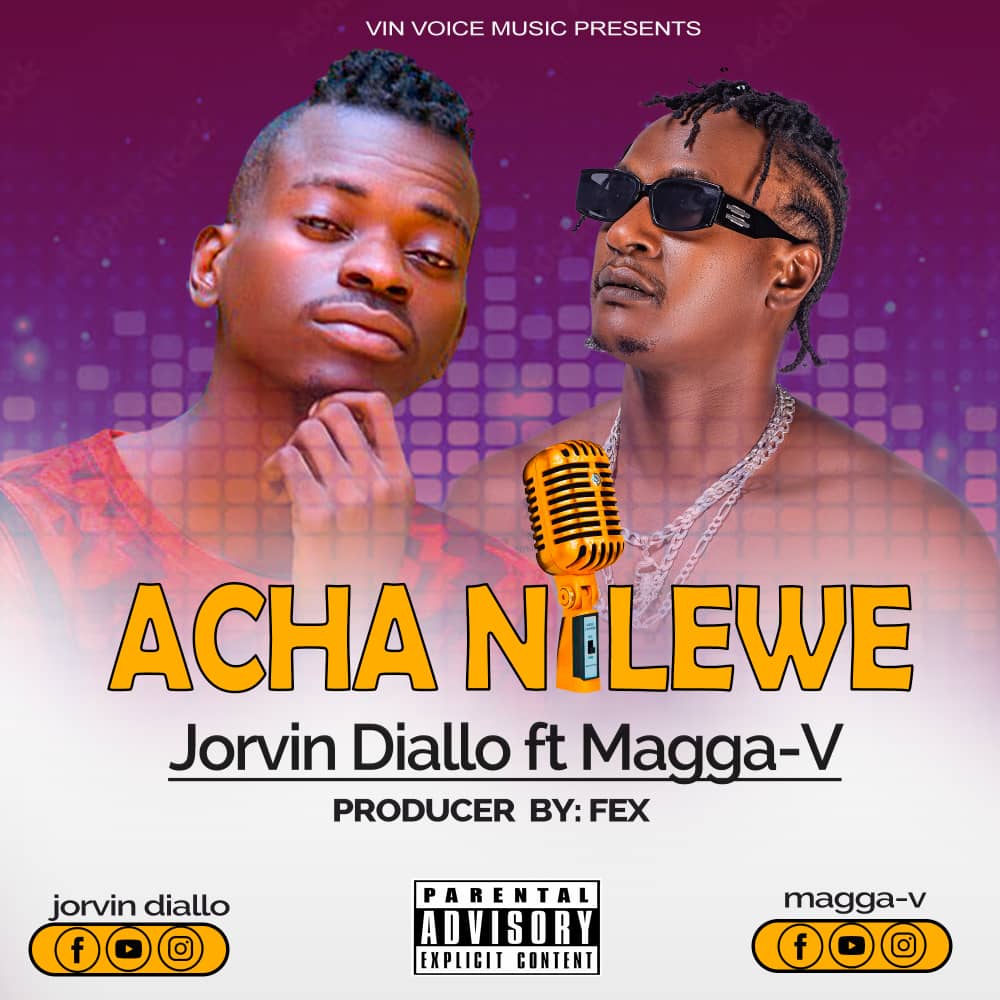 Jorvin Diallo Ft Magga V – Acha Nilewe