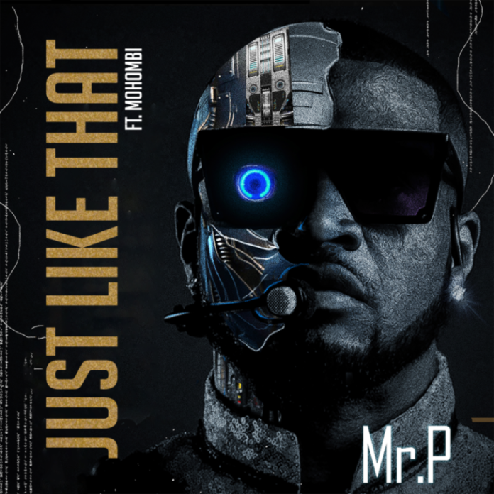 Mr P Ft Mohombi – Just Like That