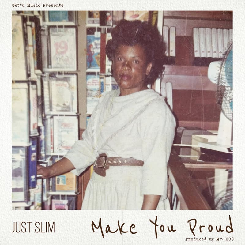 Just Slim – Make You Proud