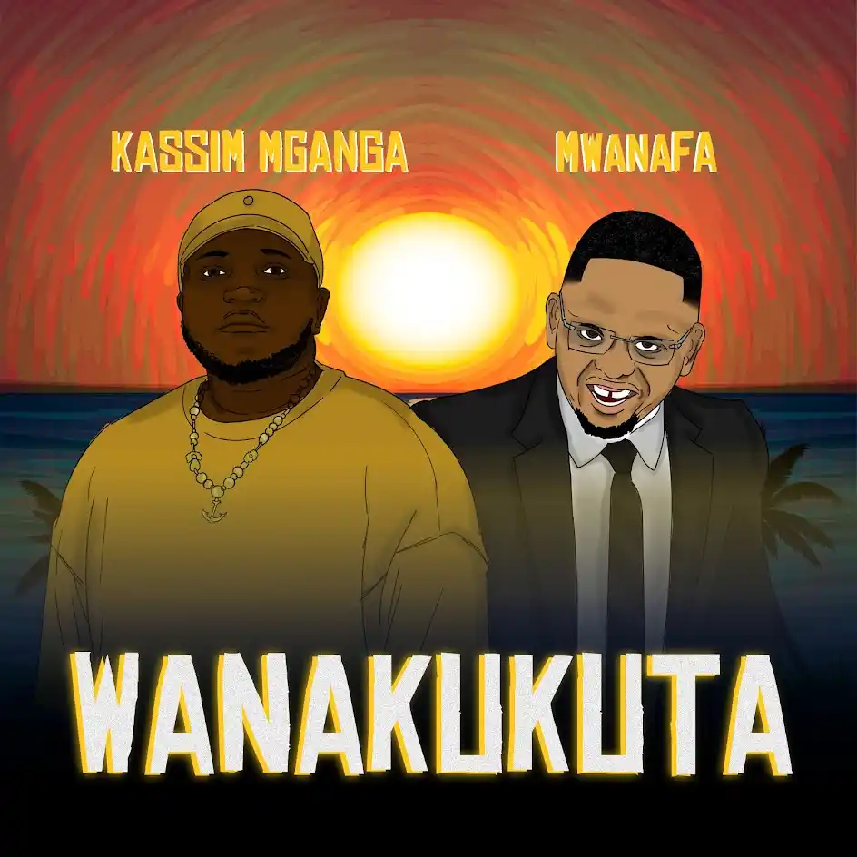 Kassim Mganga Ft Mwana Fa – Wanakukuta