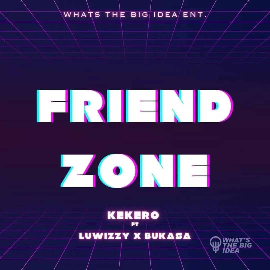 Kekero Ft Luwizzy & Bukasa – Friend Zone