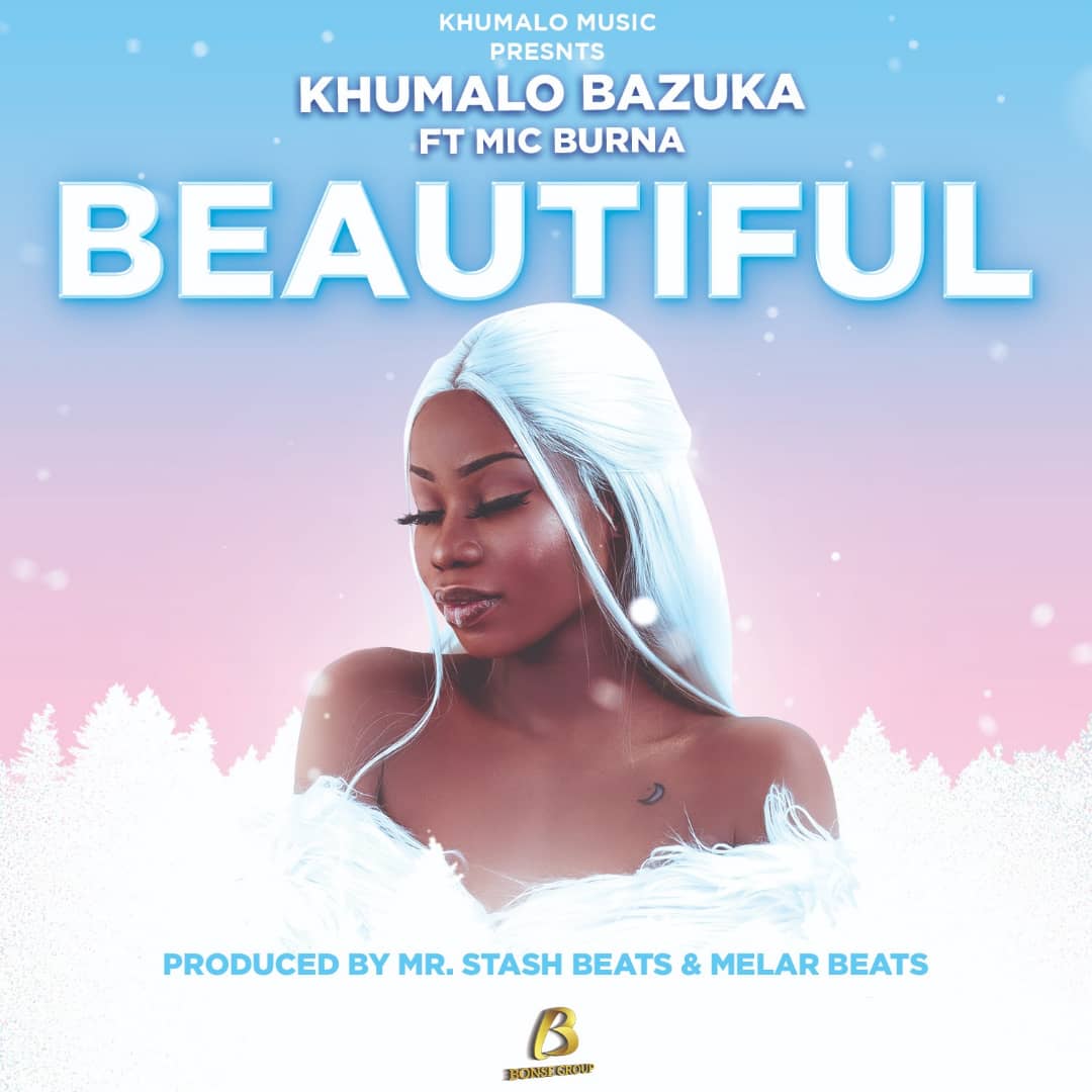 Khumalo Buzuka Ft Mic Burner – Beautiful