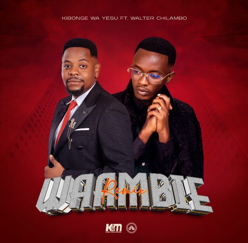 Kibonge Wa Yesu Ft Walter Chilambo – Waambie Remix