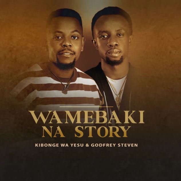 Kibonge Wa Yesu Ft Godfrey Steven – Wamebaki Na Story