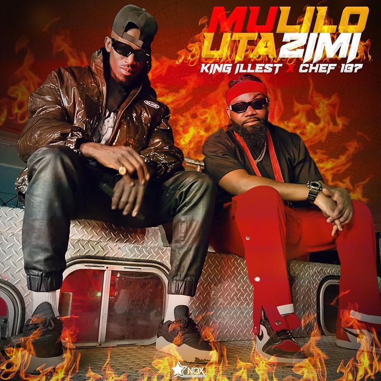 King Illest Ft Chef 187 – Mulilo Utazimi
