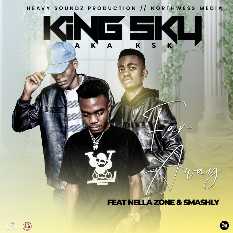 King Sky Ft Nella Zone & Smashly – Far Away