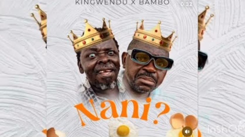Kingwendu Ft Bambo – Nani