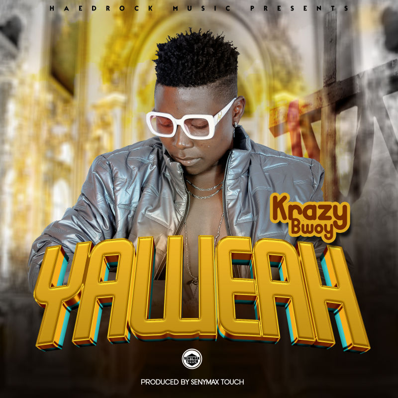 Krazy Bwoy – Yaweah