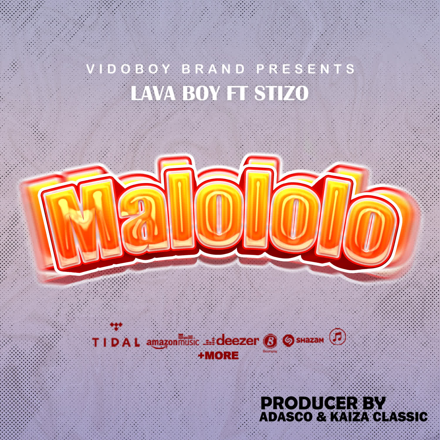Lava Boy Ft Stizo – Malololo