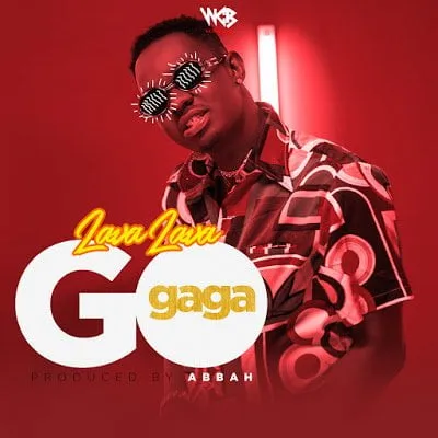Lava Lava Go – Gaga