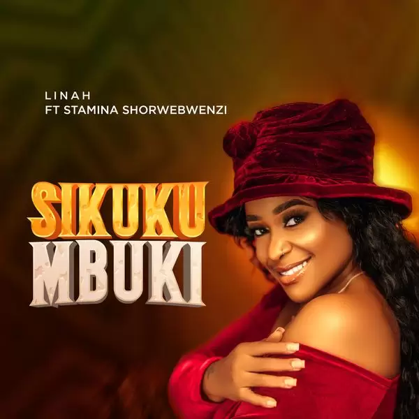 Linah Ft Stamina – Sikukumbuki