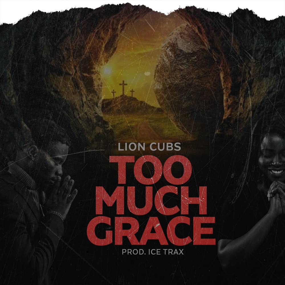 Lion Cabs – Too Much Grace