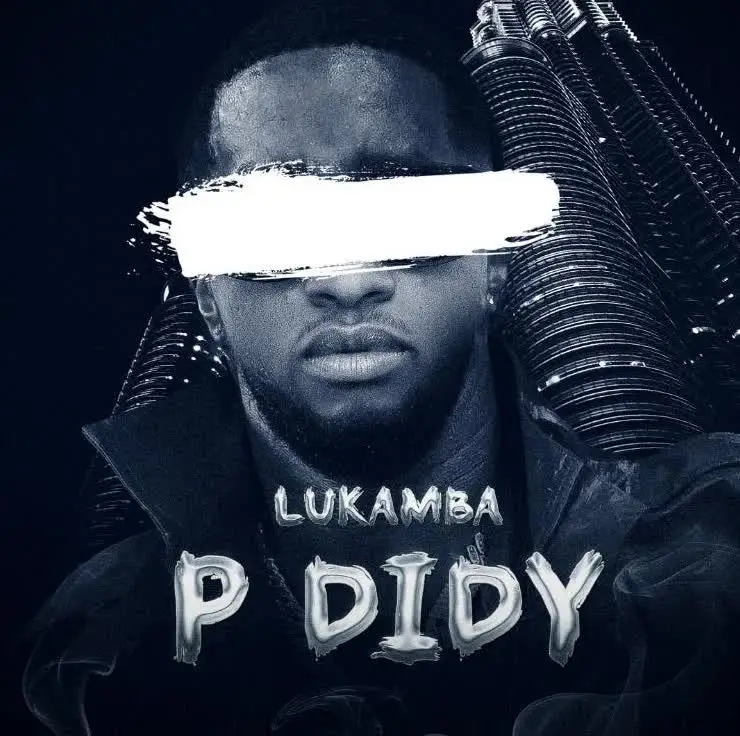 Lukamba – P Didy