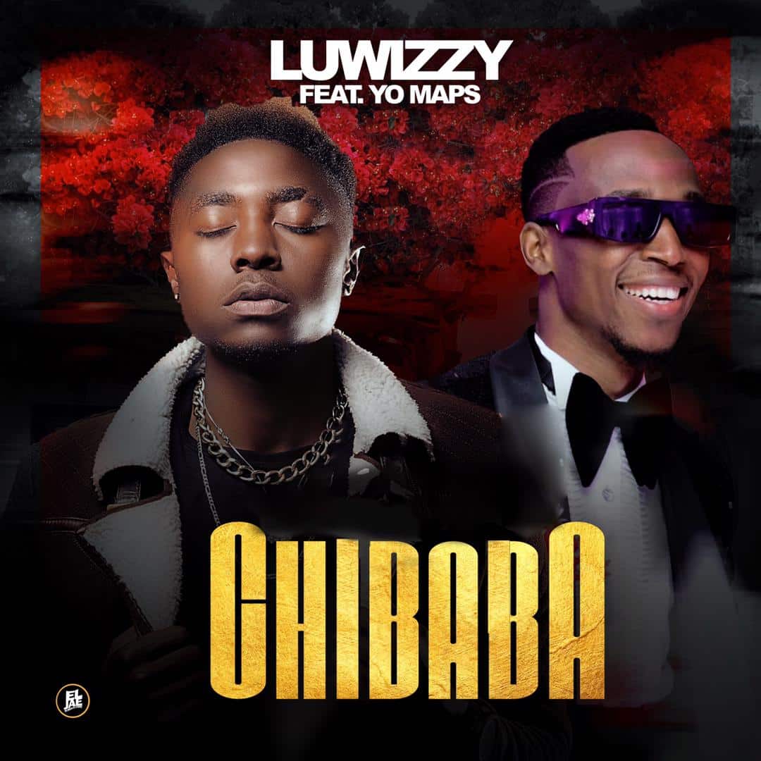 Luwizzy Ft Yo Maps – Chibaba