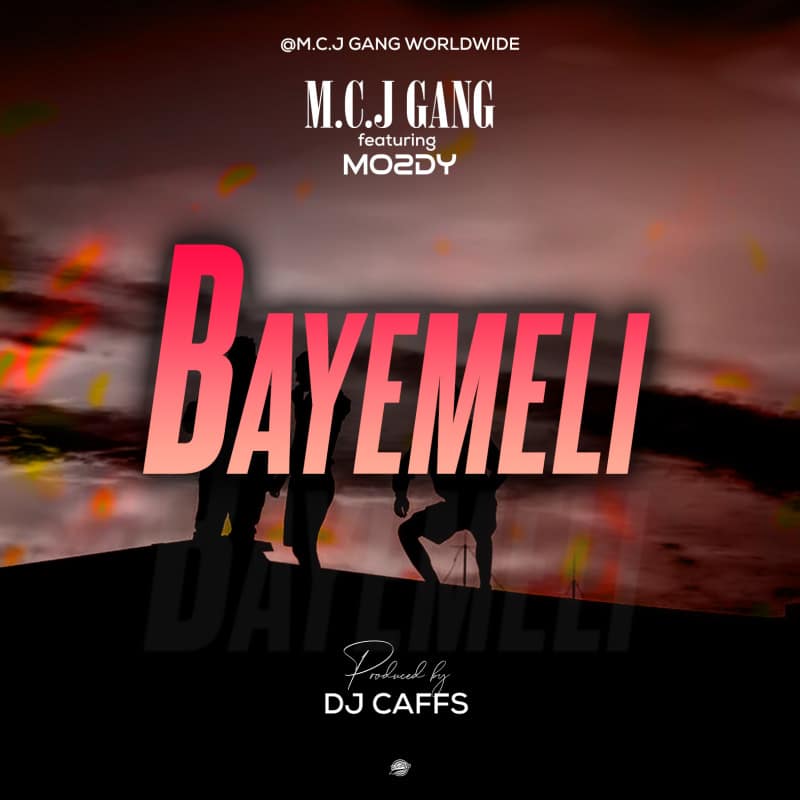 Mcj Gang Ft Mozd – Bayemeli