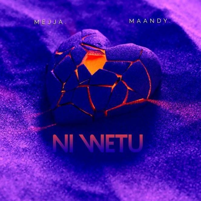 Maandy Ft Mejja – Ni Wetu