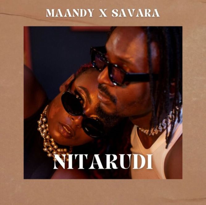 Maandy Ft Savara – Nitarudi
