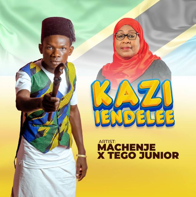 Machenje X Tego Jr – Kazi Iendelee