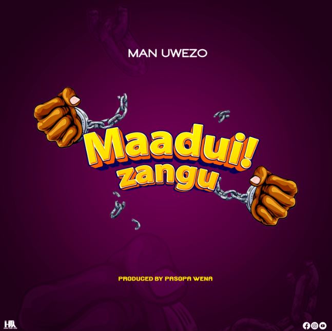 Man Uwezo – Maadui Zangu
